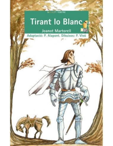 TIRANT LO BLANC -VALENCIANO-. TEATRE MICALET (JOANOT MARTORELL)
